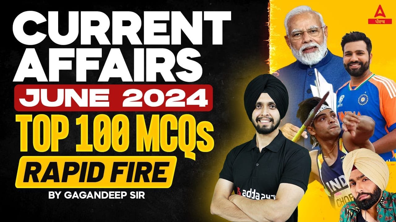 Current Affairs June Month 2024 | June Current Affairs 2024 | Top 100 MCQs By Gagan Sir