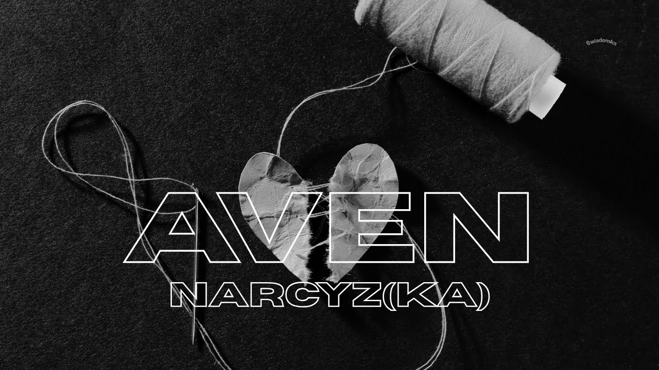 AVEN - Narcyz(ka)