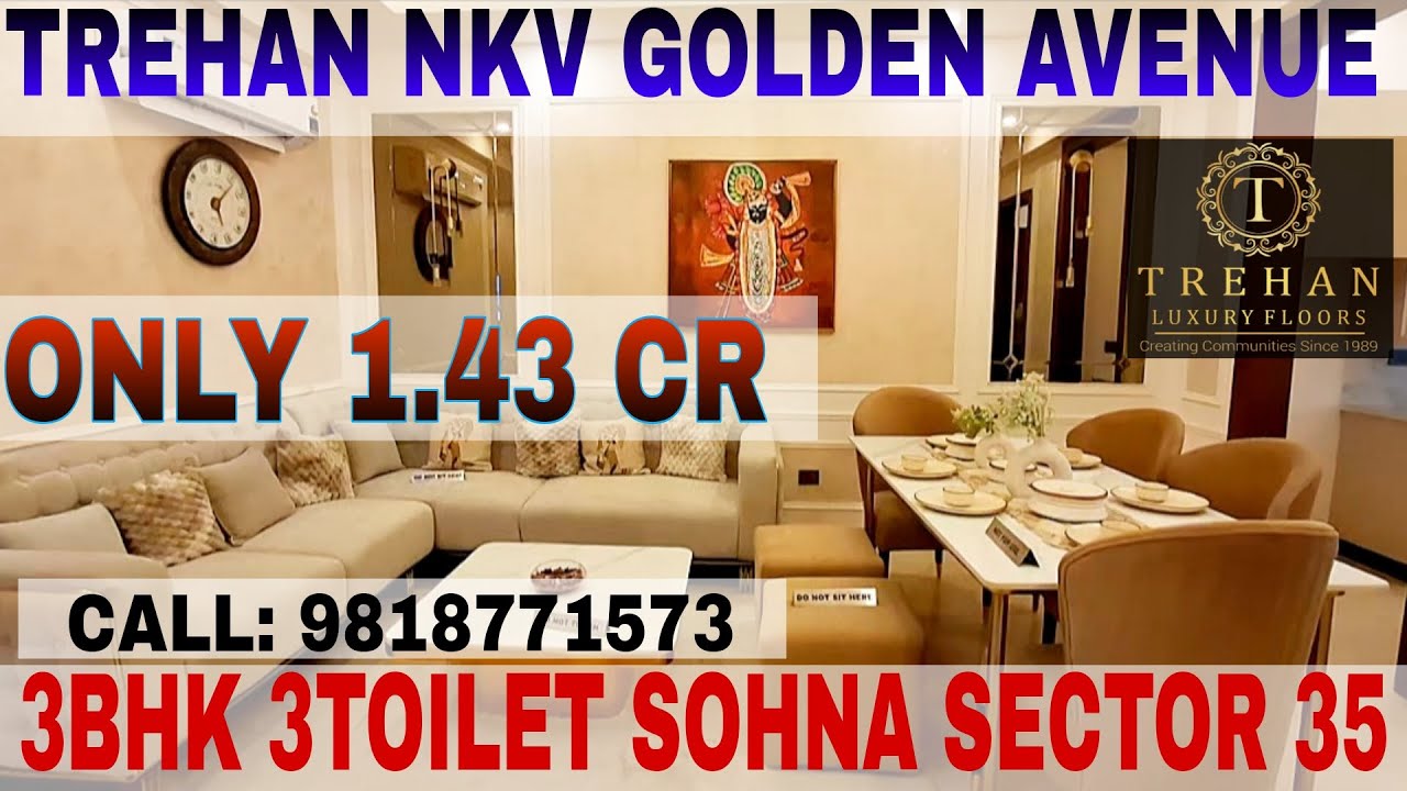 TREHAN NKV GOLDEN AVENUE | SOHNA SECTOR 35 | 9818771573 | #sohna #trehan 