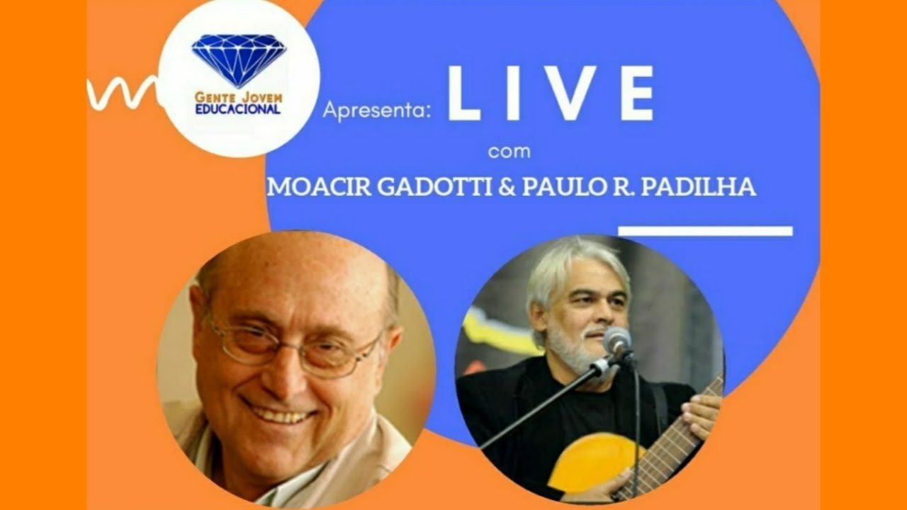 LIVE - Moacir Gadotti & Paulo R. Padilha / Formação docente e os desafios da formação contemporânea.