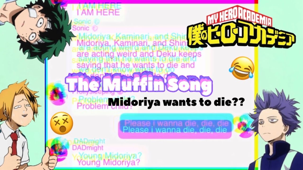 MHA - The Muffin Song. Lyric Prank (ft. dabideku?)