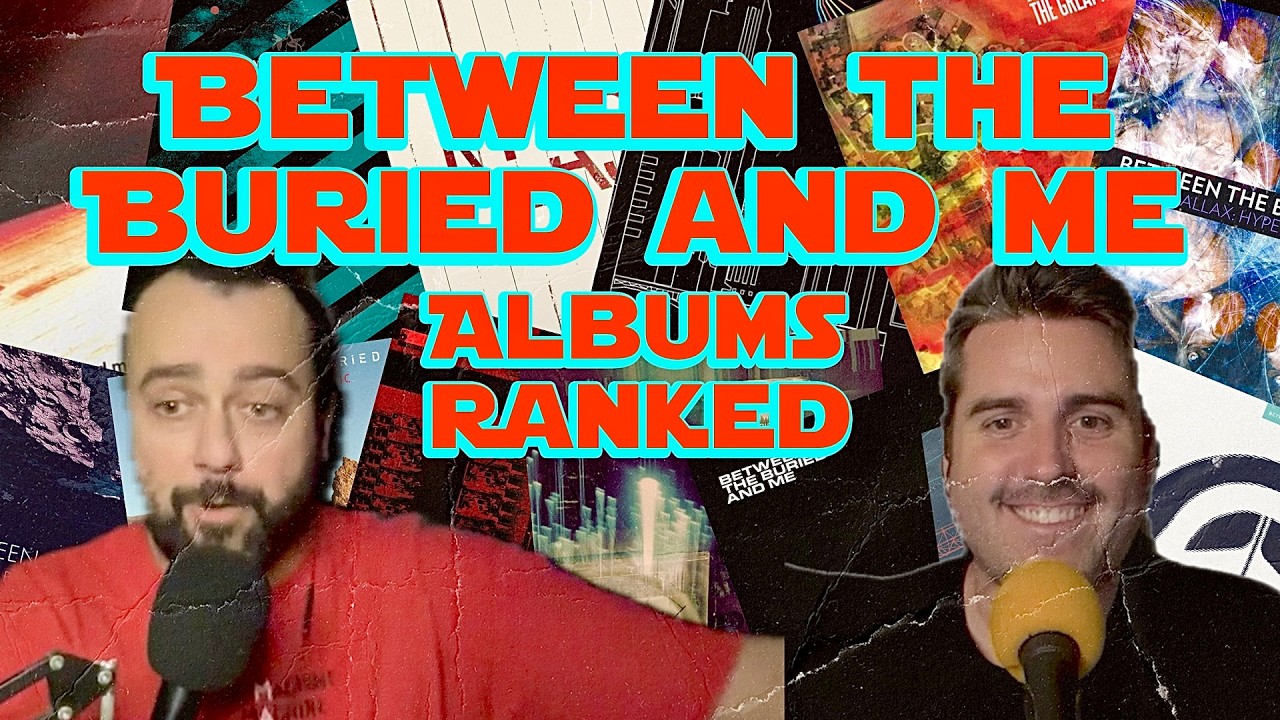 Ranking All The Between the Buried and Me Albums