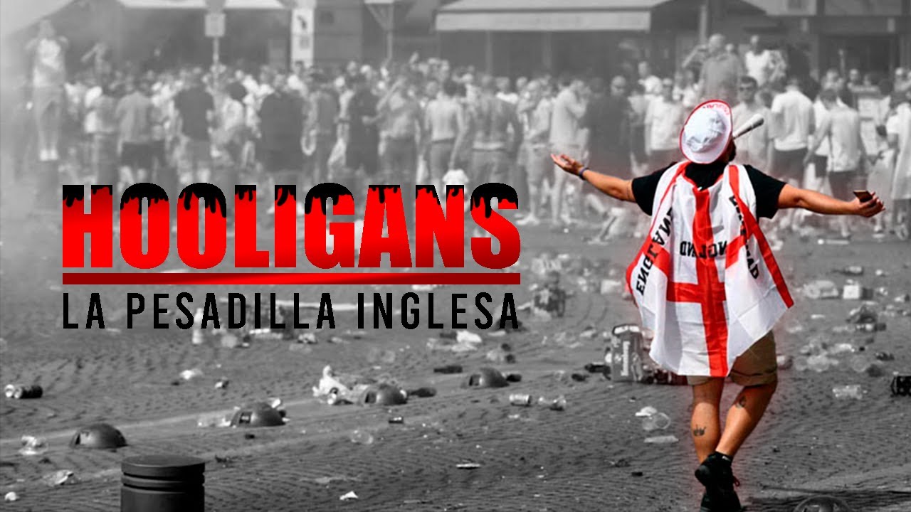 HOOLIGANS: &iquest;Qui&eacute;nes eran y como desaparecieron?