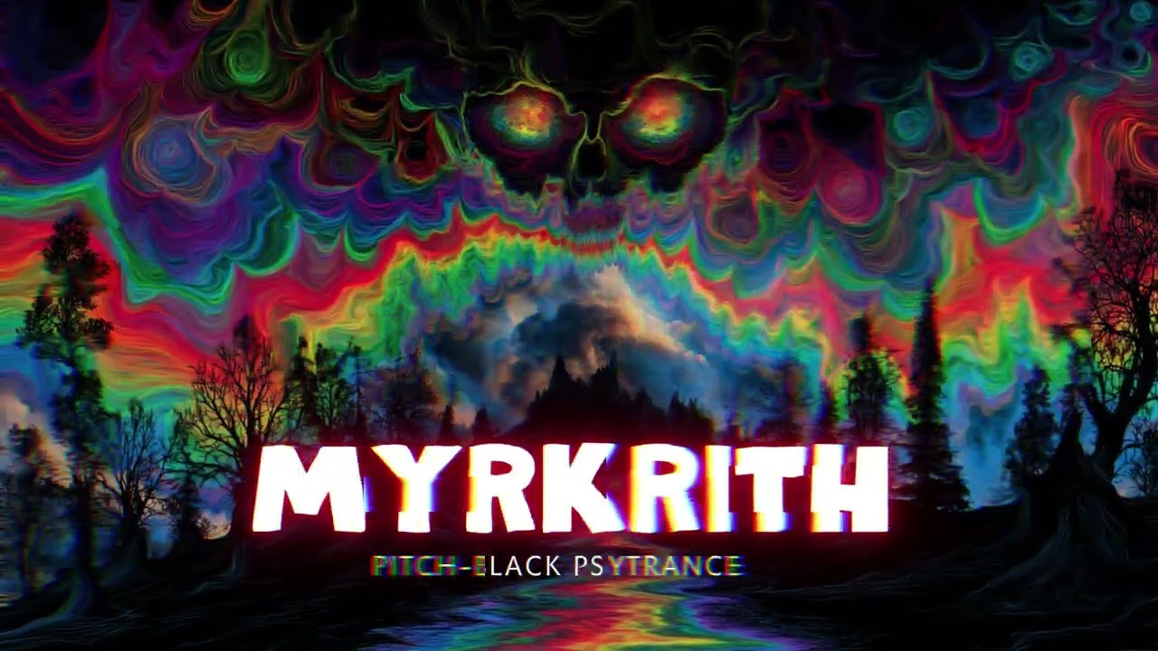 Myrkrith | Pitch-Black Psytrance