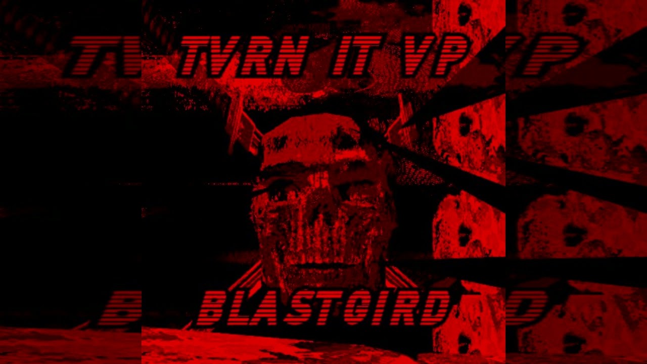 blastgird - TVRN IT VP