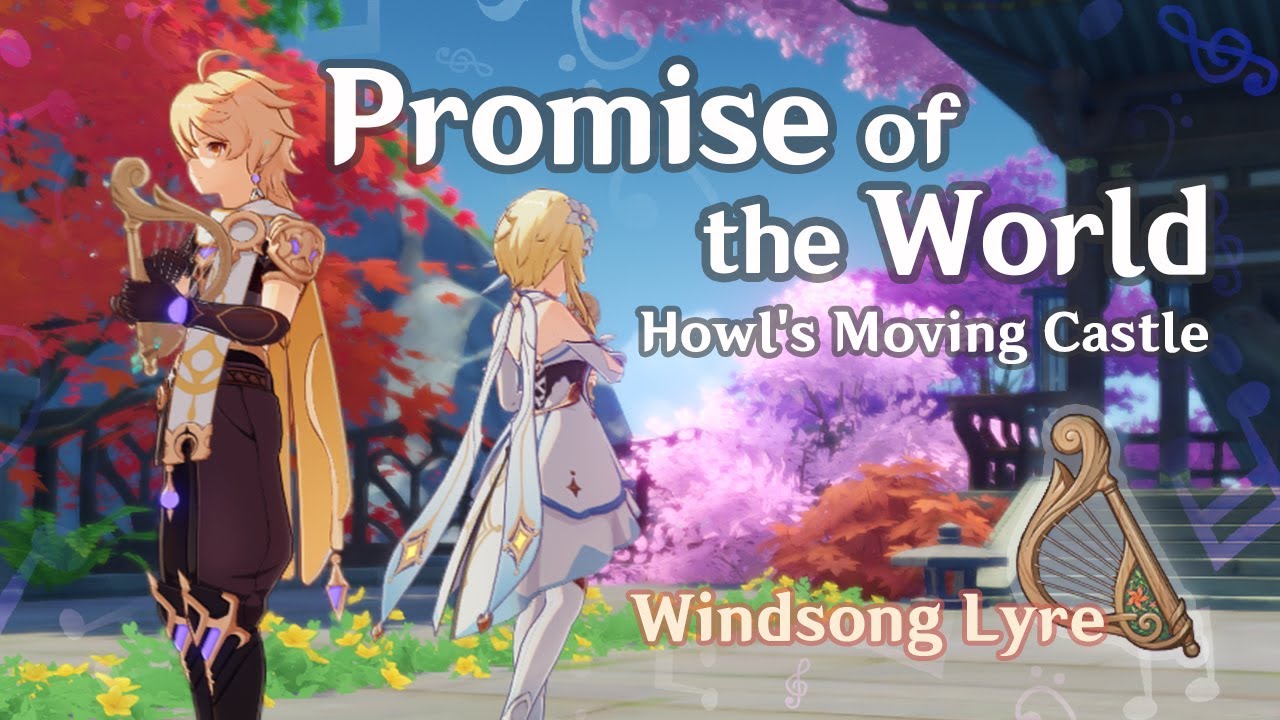 Promise of the World - Howl’s Moving Castle | Genshin Impact Windsong Lyre