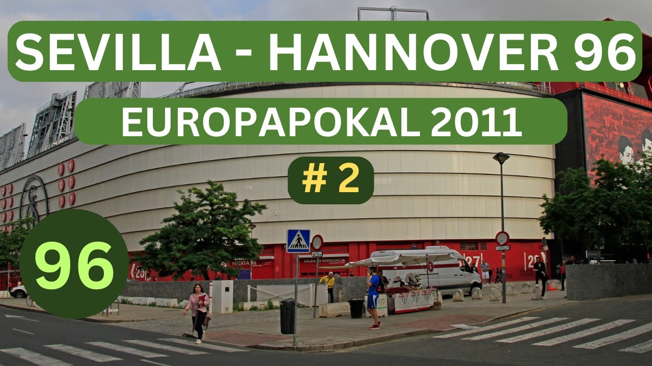 SEVILLA - HANNOVER 96 EUROPAPOKAL 2011 Teil 2