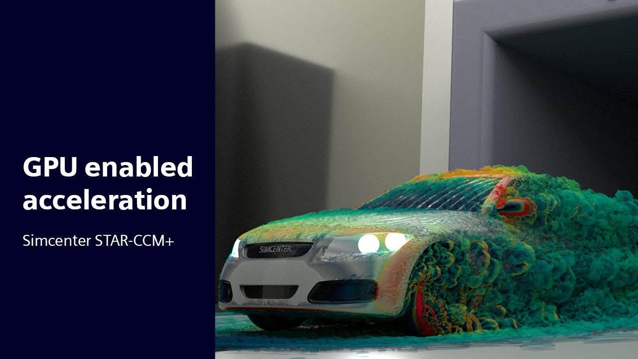 GPU enabled acceleration of CFD simulation | Simcenter STAR-CCM+ #SimcenterCFD #SimcenterVehicle