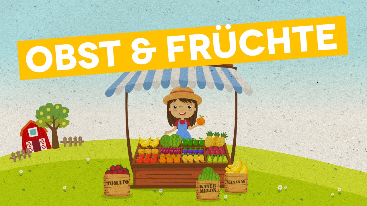 Deutsch lernen f&uuml;r Kinder und Kleinkinder: Obst und Fr&uuml;chte (DEUTSCH)