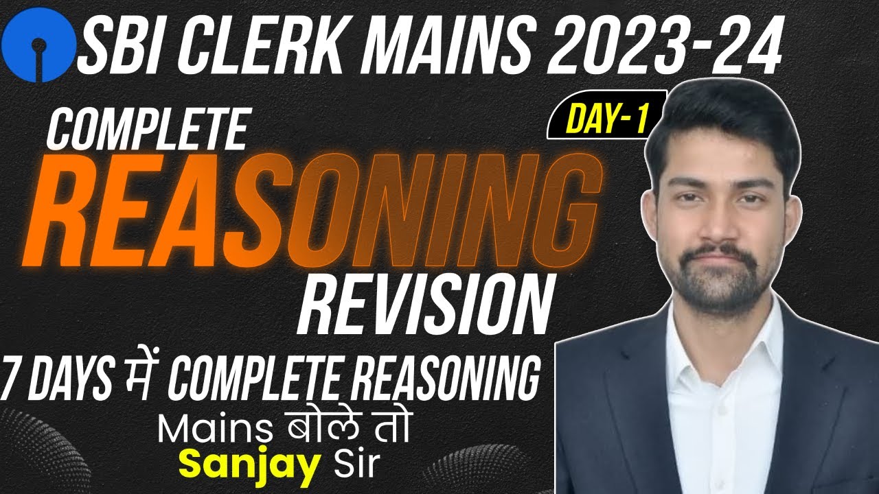 SBI Clerk Mains Complete Reasoning Revision | SBI Clerk Mains Reasoning | Day-1| By Sanjay Sir