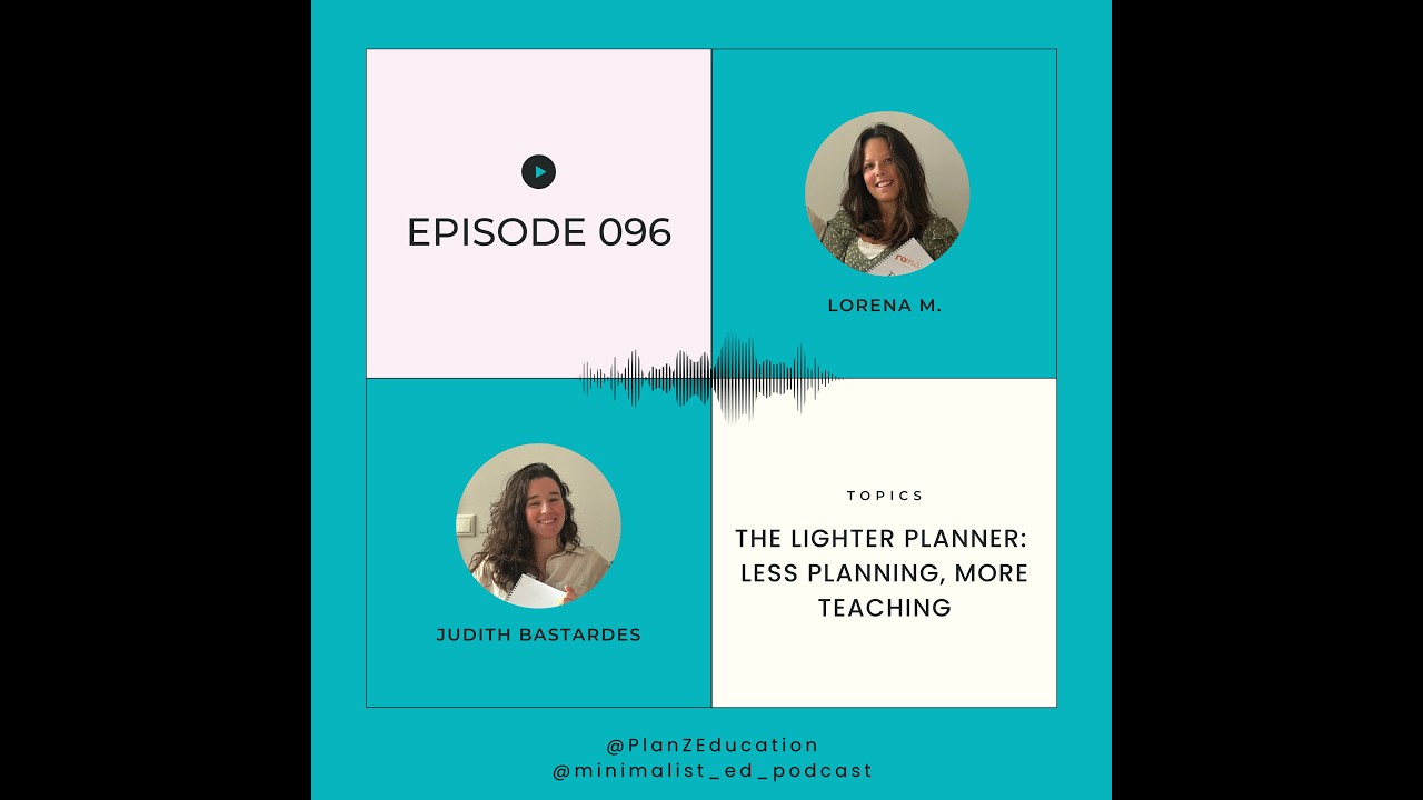 Episode 096: Planning Less, Teaching Happier with Judith and Lorena