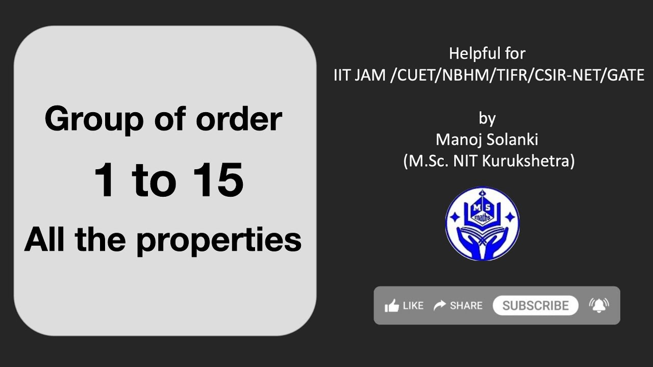 Группа порядка 1–15 | Все свойства группы | IIT JAM / NET / GATE