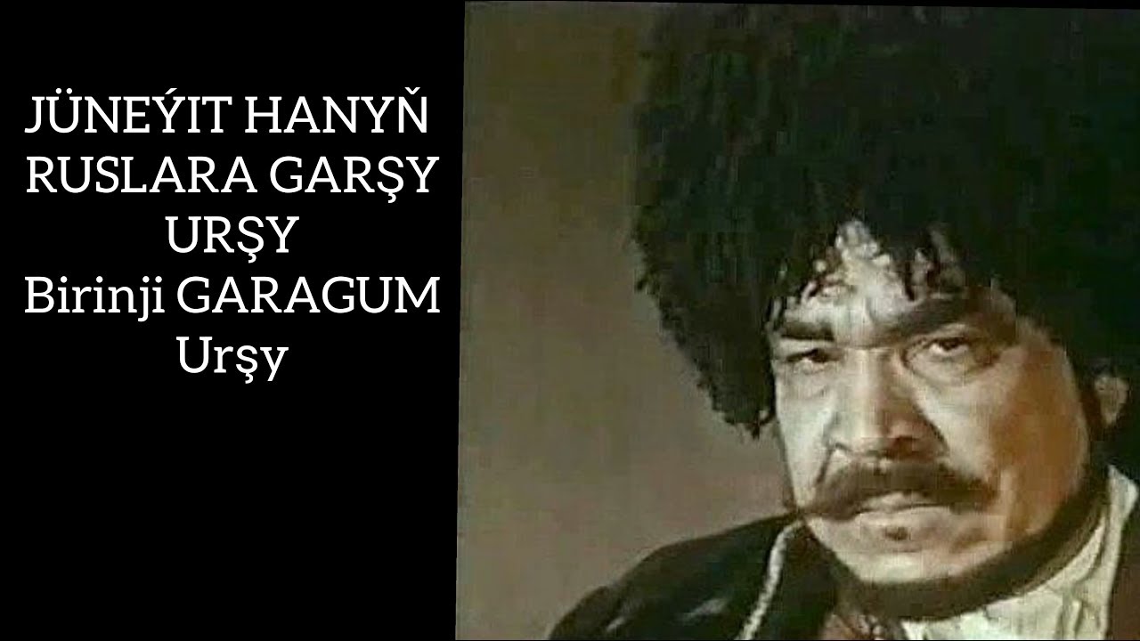 1 - nji Garagum Urşy. Jüneýit han we Ruslar