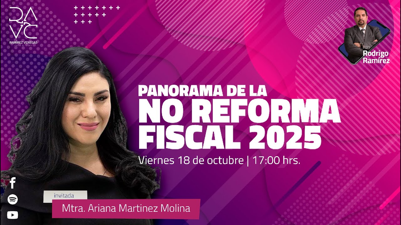 Panorama de la NO Reforma Fiscal 2025 l RARV l ¿Estamos listos? l Temporada 6