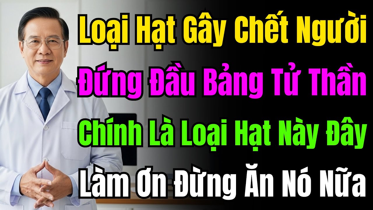 Cảnh Báo Khẩn: 3 Loại Hạt Phá Hủy Thận Cực Nhanh Và 3 Loại Hạt Thần Dược Cứu Sống Người Suy Thận