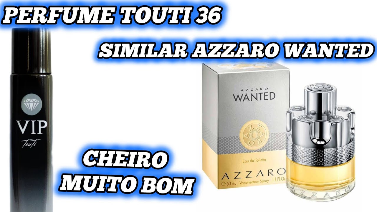 Perfume Touti 36 Similar Azzaro wanted Cheiro muito bom 