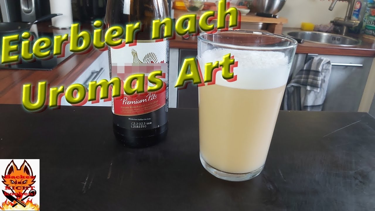 Eierbier - nach Uromas Art