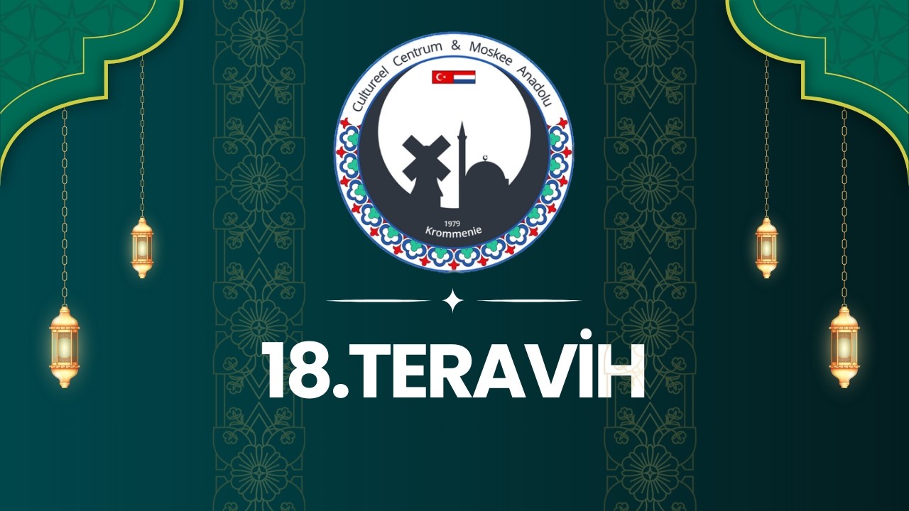 2026 Ramazan 18. Teravih : 07/03/2026