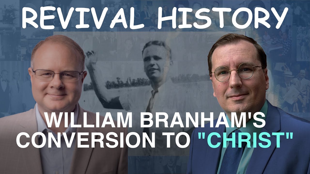 William Branham's Conversion to 