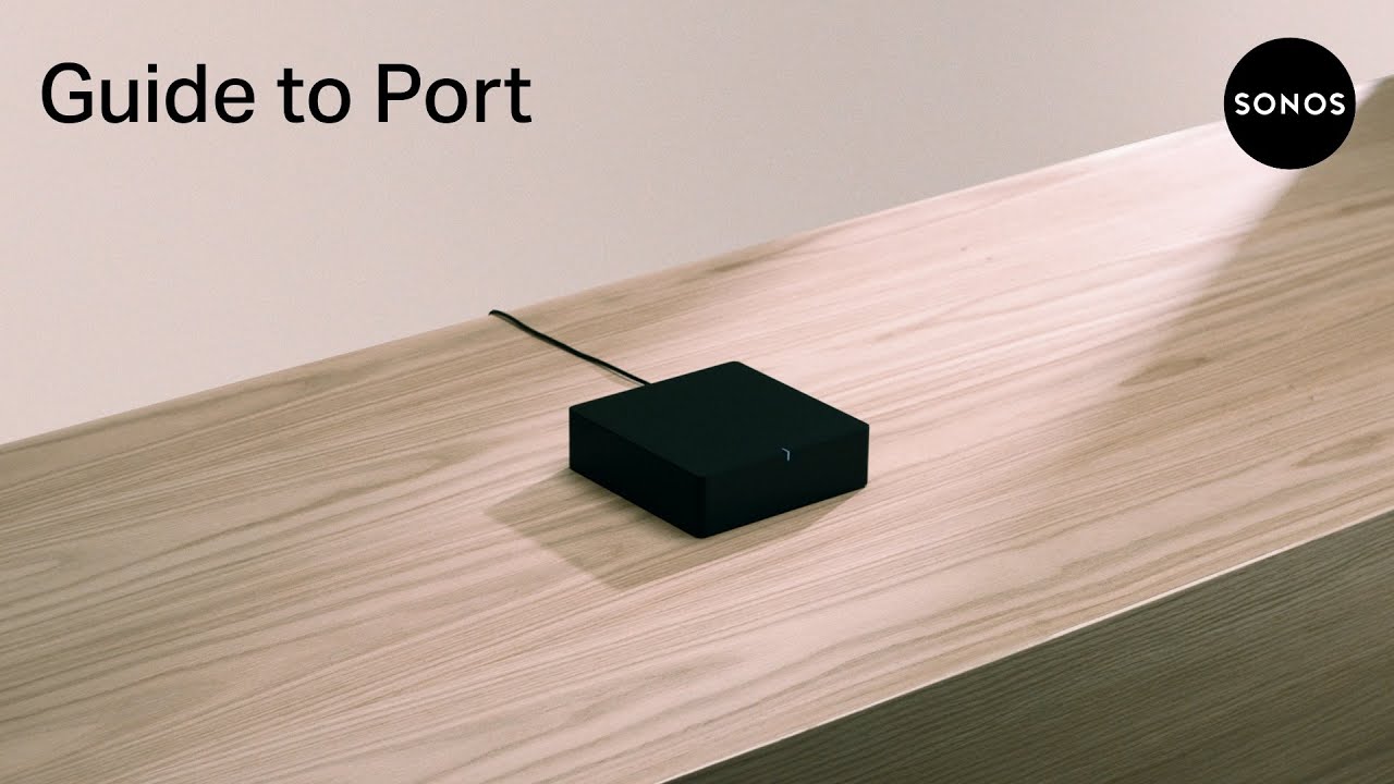 Guide to Sonos Port | Features, set up, and more