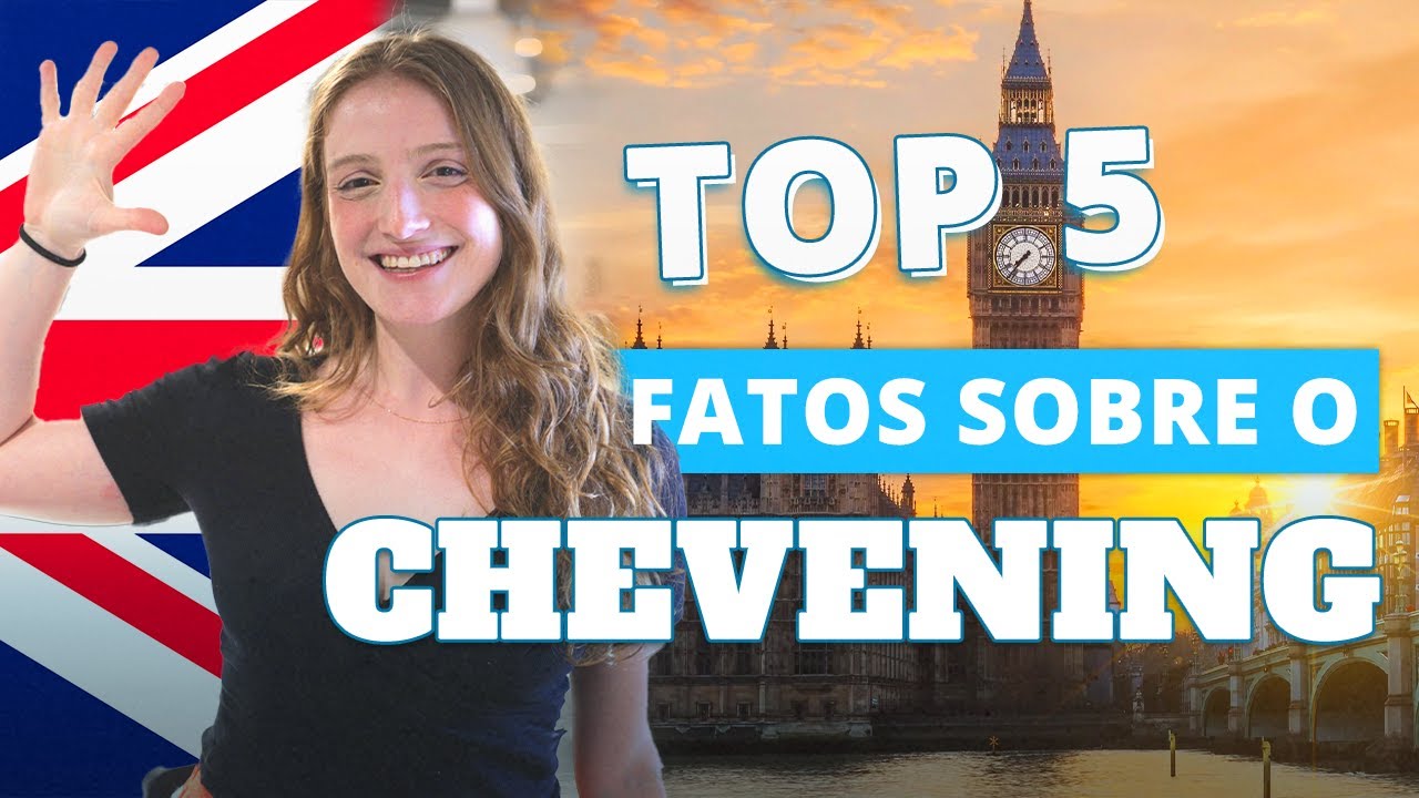 Chevening Scholarships: 5 Coisas para Saber Antes de Se Inscrever!