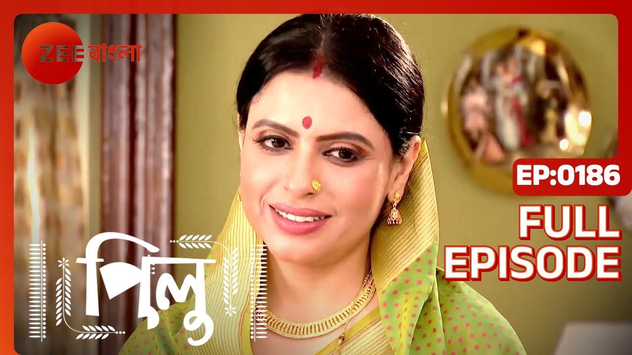 Pilu - Full Ep 186 - Pilu, Aahir - Zee Bangla