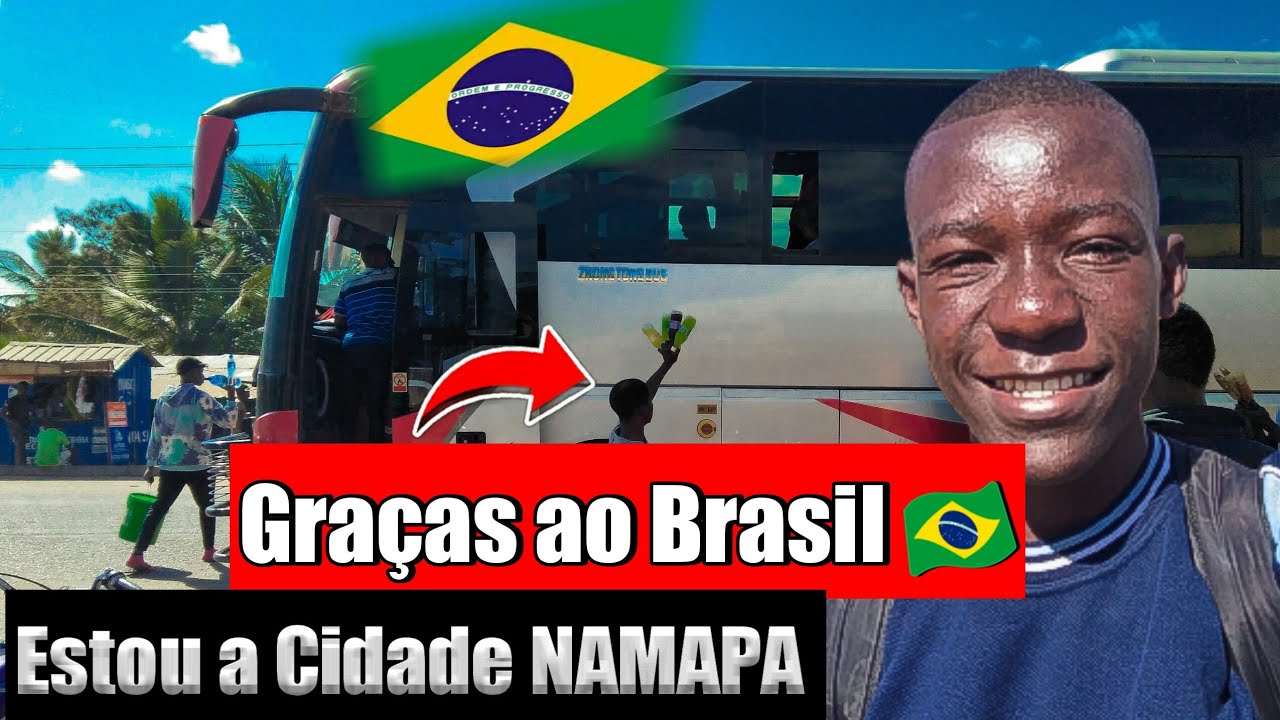 A minha Viagem Para a Cidade de NAMAPA Através do Brasil 🇧🇷