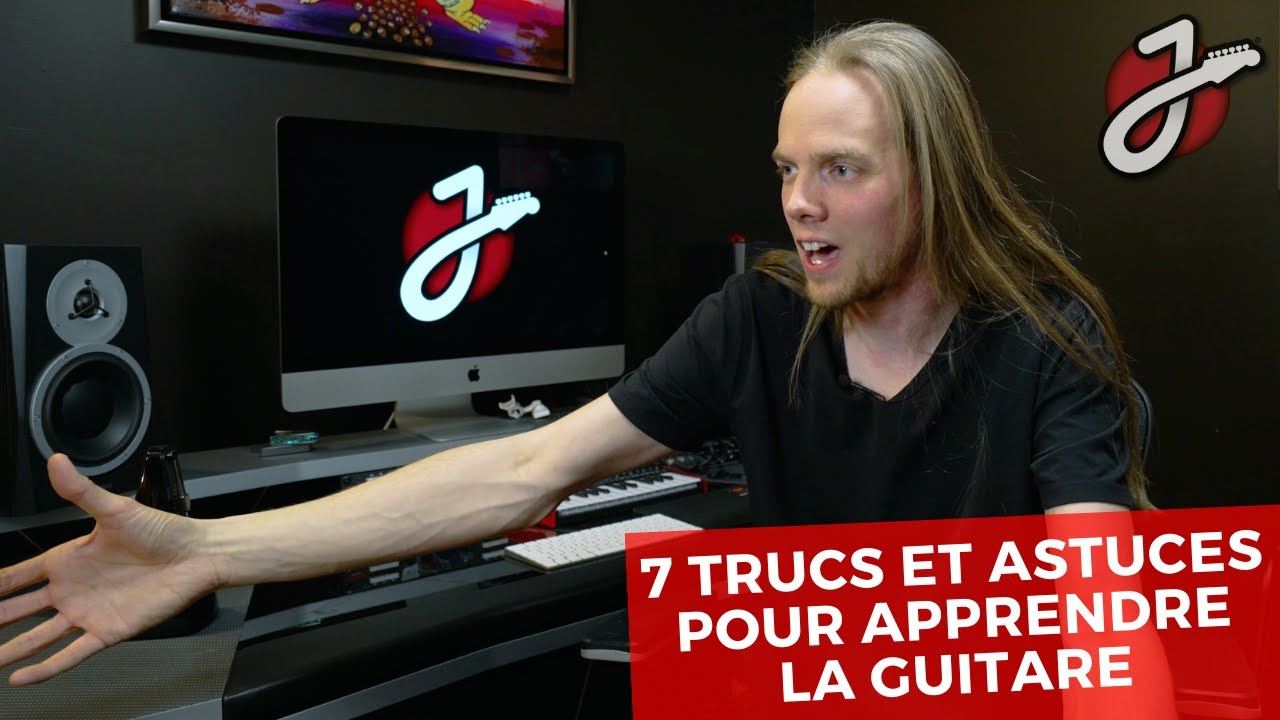 7 TRUCS ET ASTUCES POUR VOUS AIDER À APPRENDRE LA GUITARE PLUS FACILEMENT - Cours de Guitare