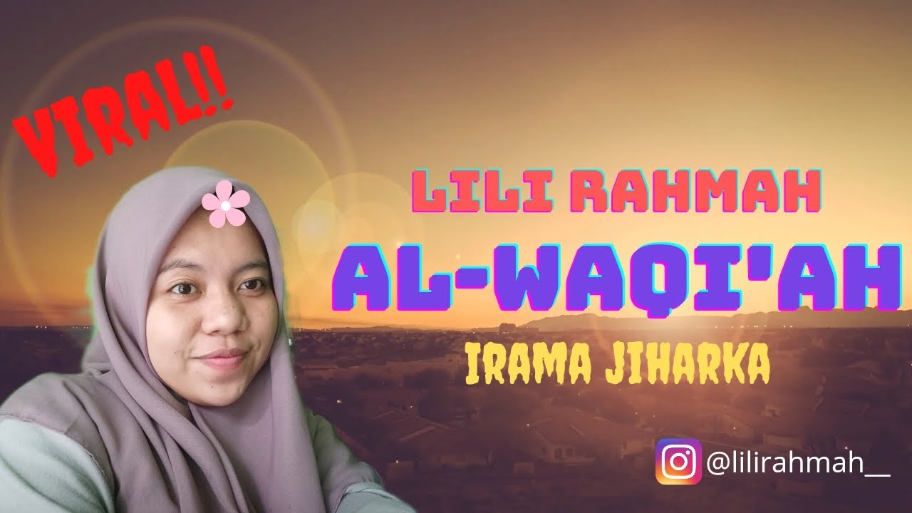 Irama Jiharka_Lili Rahmah_Murottal QS. AL-WAQI'AH (Viral) #alwaqiah #Lilirahmah #jiharkah