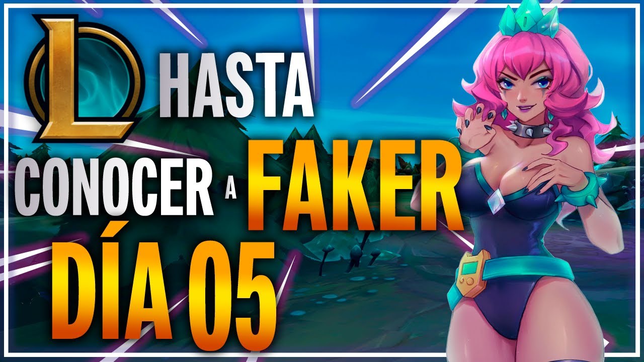 DÍA 5 JUGANDO LOL HASTA CONOCER A FAKER