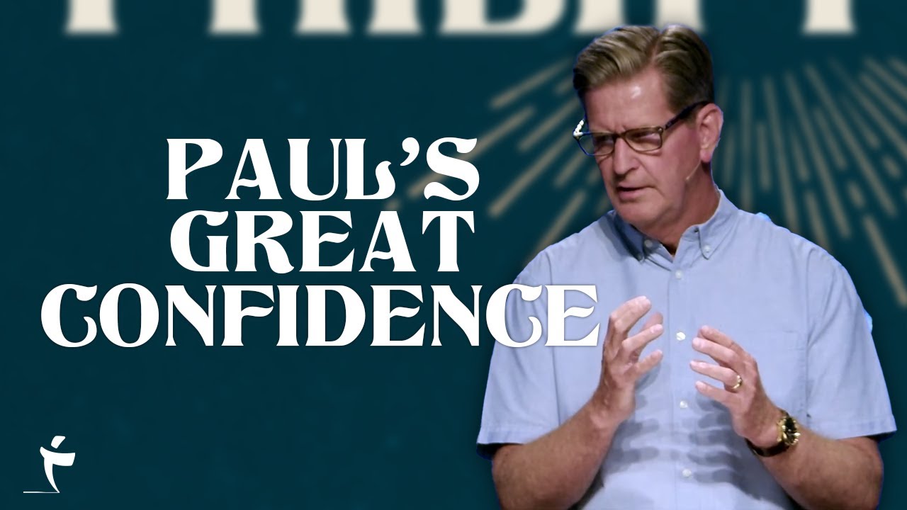 Paul's Great Confidence | Philippians 1:6 | Pastor John Miller
