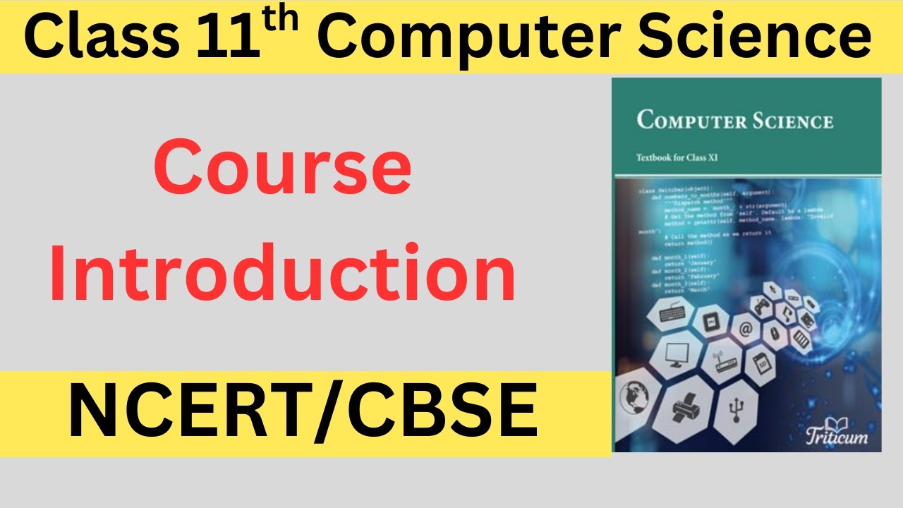 Class 11th Computer Science NCERT CBSE Board Complete Course Introduction [Vidya Boost]
