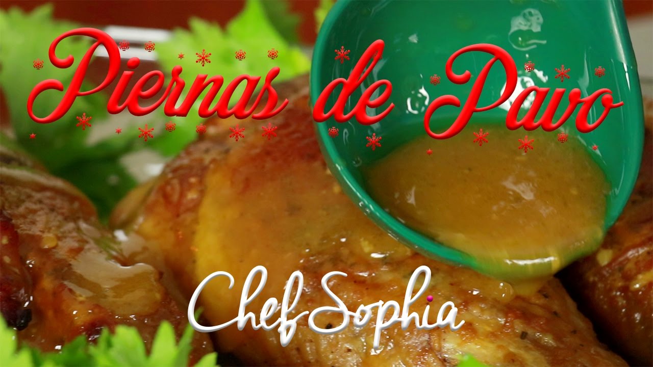 Piernas de pavo al horno - Chef Sophia