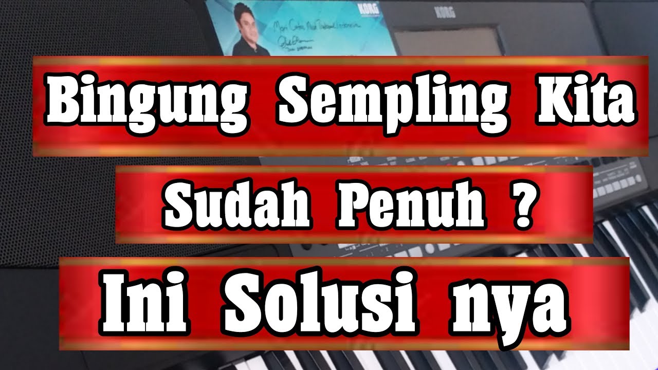 Cara Menghapus Sempling Yang Tidak Terpakai di Korg pa600