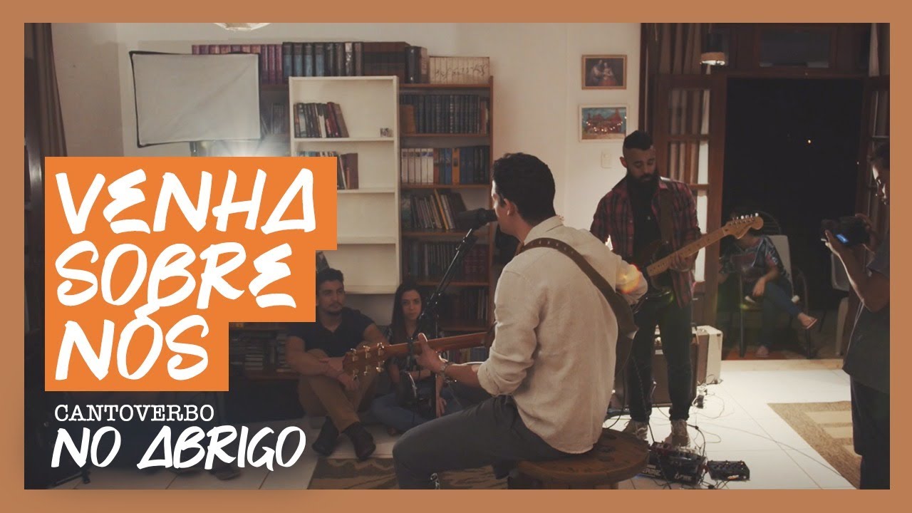 Venha sobre nós - CantoVerbo [NO ABRIGO]