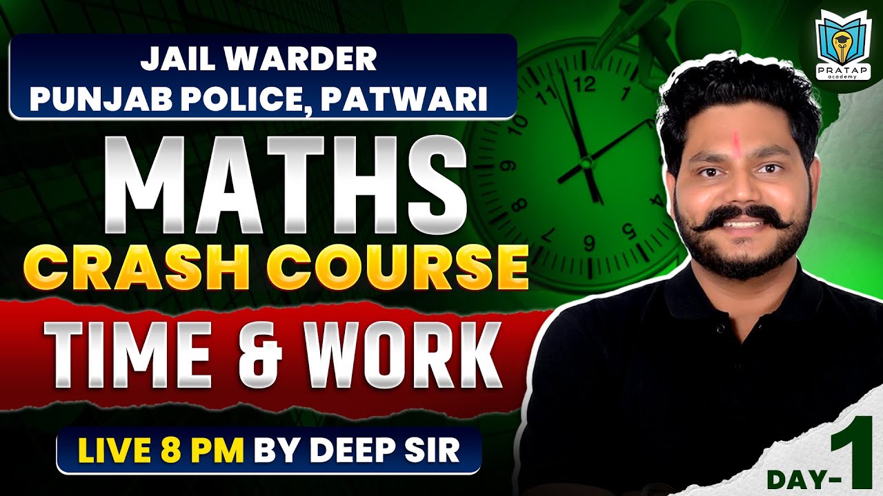 Time & Work For Jail Warder, Punjab Police, Patwari |Maths Crash Course |  Maths By Deep Sir