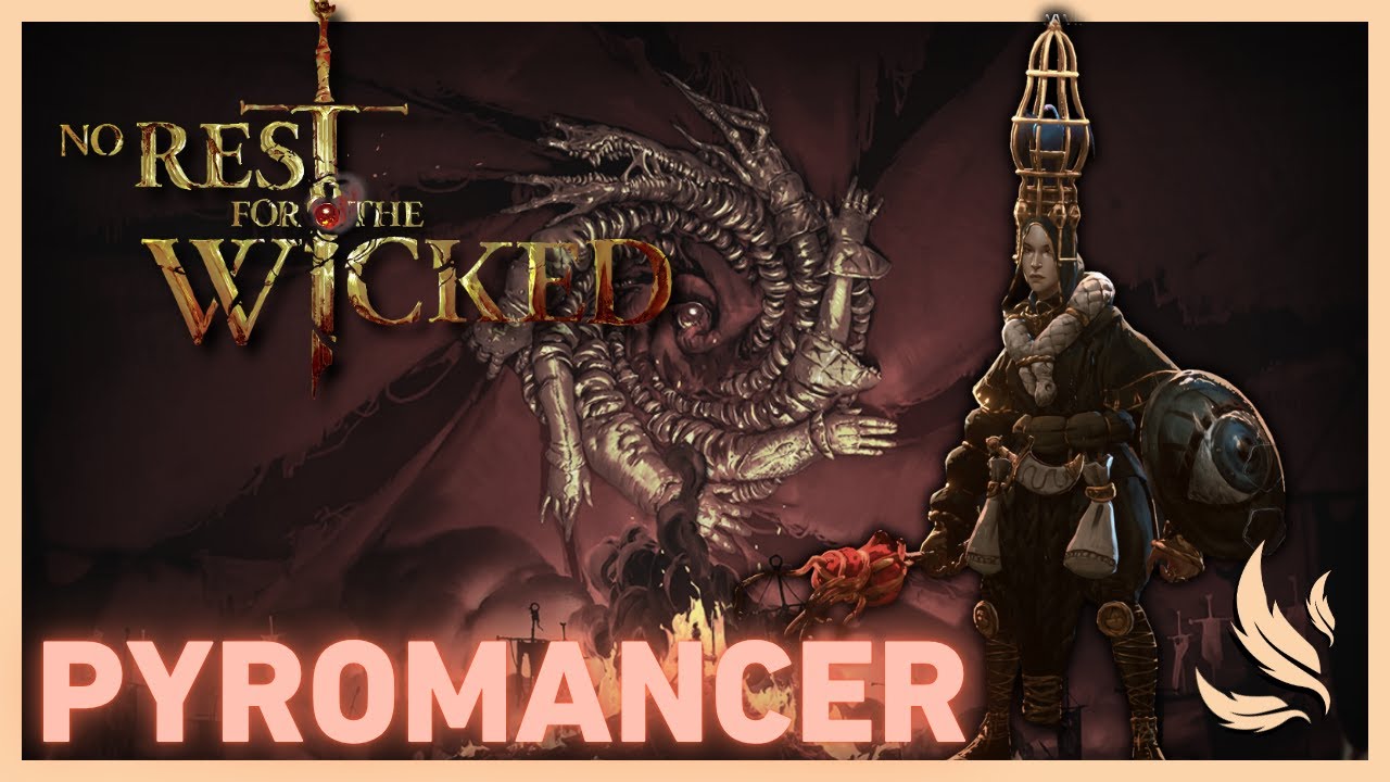 No Rest For The Wicked - Pyromancer Build