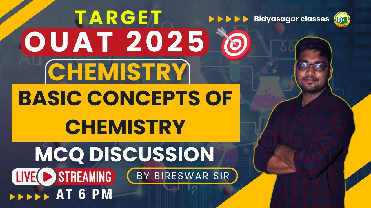 OUAT ENTRANCE EXAM 2025 | CHEMISTRY CLASS | BASIC CONCEPTS OF CHEMISTRY #bidyasagarclasses #ouat
