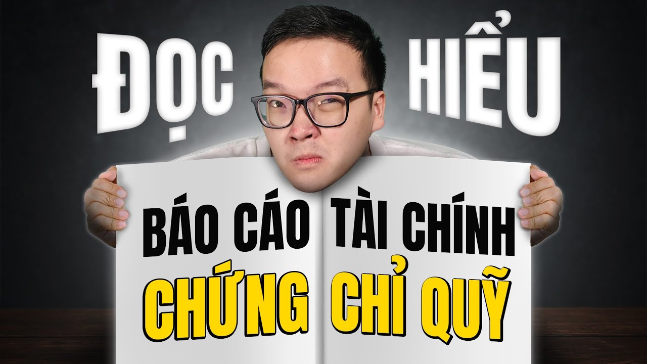Hướng dẫn đọc hiểu BCTC Quỹ đầu tư | Thanh Cong TC