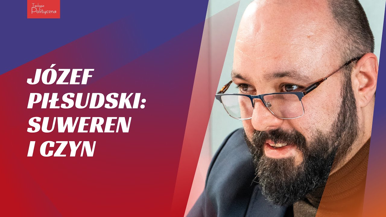 42. HERBICH // RZEWUSKI // Józef Piłsudski: suweren i czyn