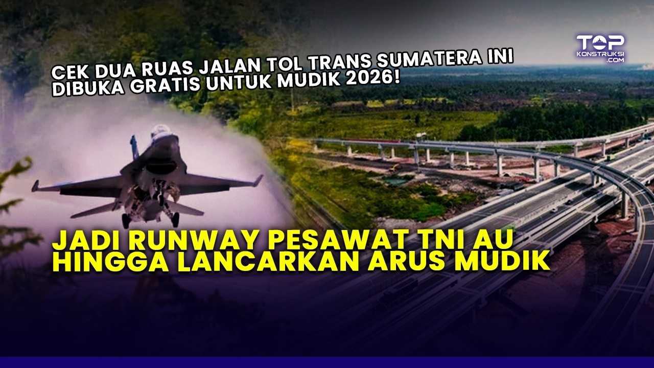 Dua Ruas Tol Trans Sumatera Ini GRATIS Saat MUDIK, Kualitas Runway Pesawat Tempur ?