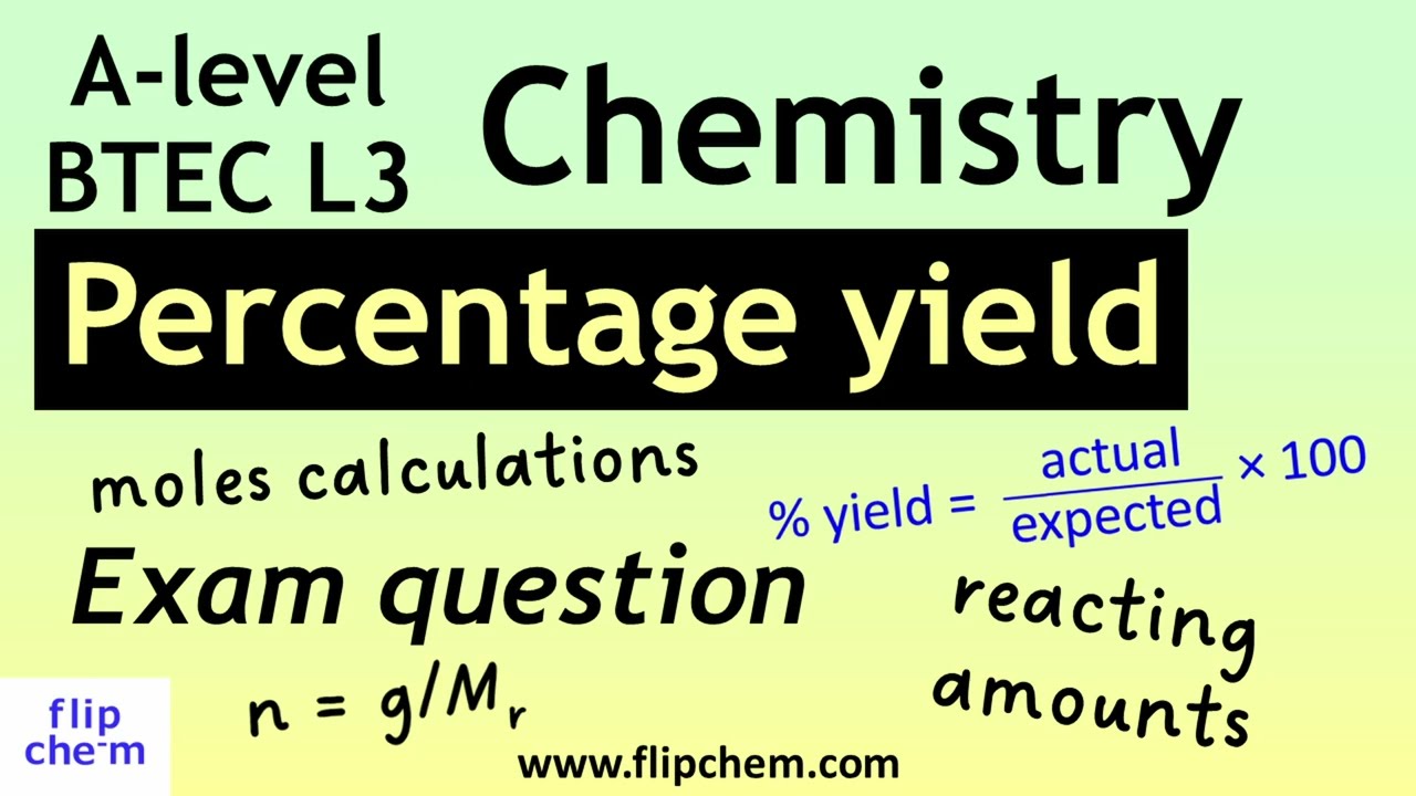Percentage yield (mole calculation), Chemistry exam question (for BTEC Level 3 and A-level students)
