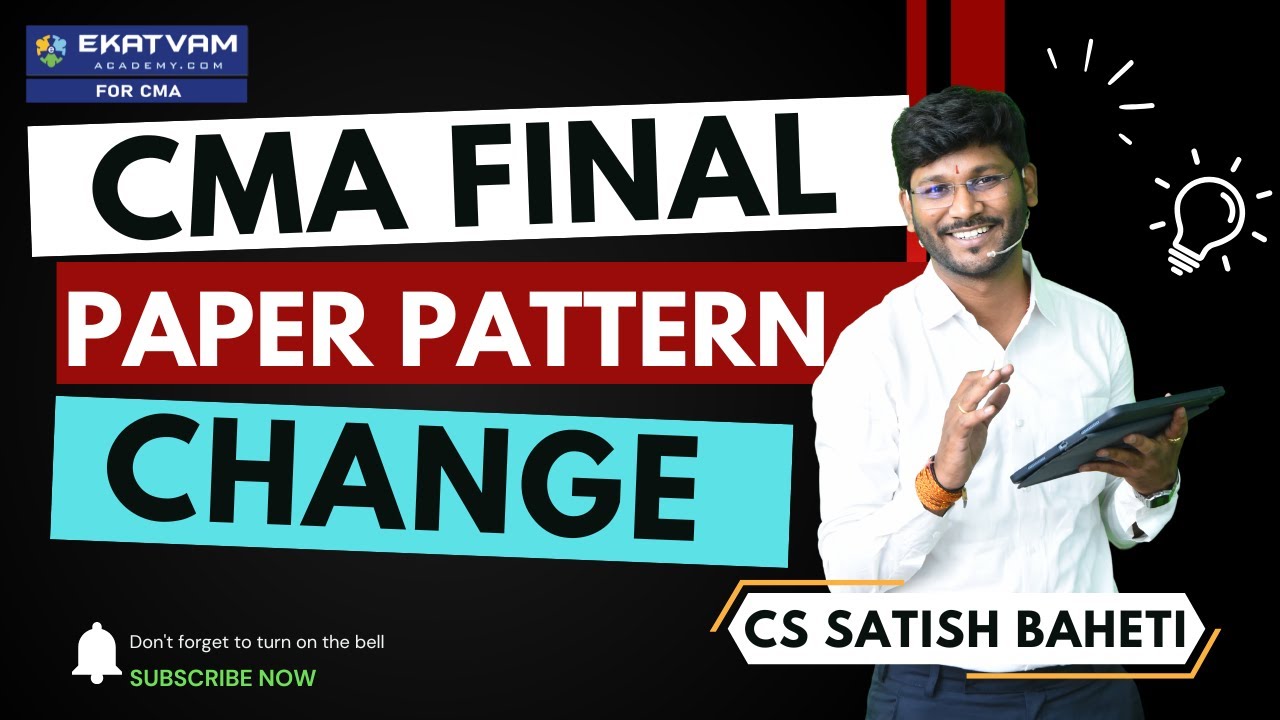 CMA Final Exam Paper Pattern Change June 2026 | ICMAI | CS Satish Baheti
