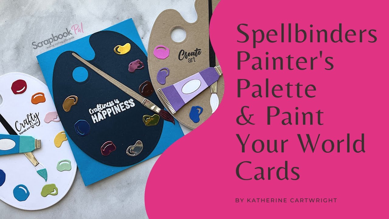 Spellbinders | Paint Your World & Painter's Palette