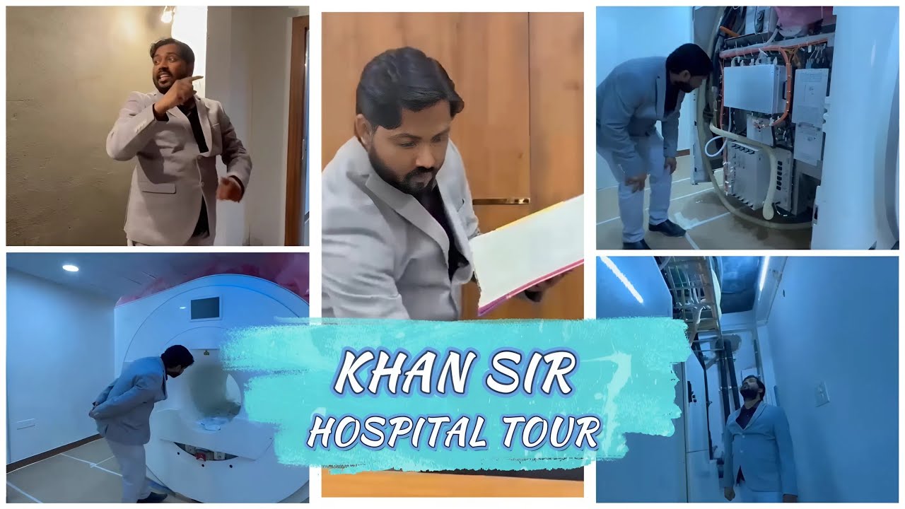 Khan Sir Hospital Tour
