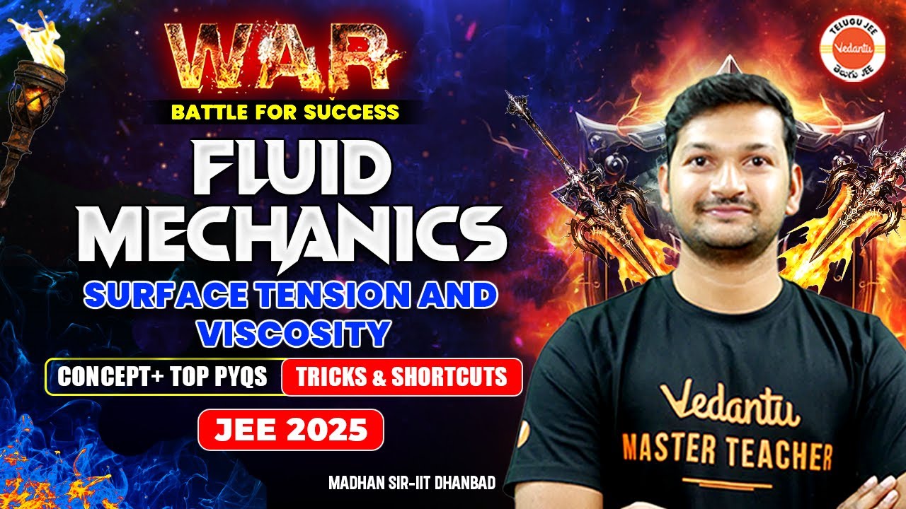 Fluid Mechanics - Surface Tension & Viscosity | Concept + Top PYQs | JEE 2025 | Madhan Sir