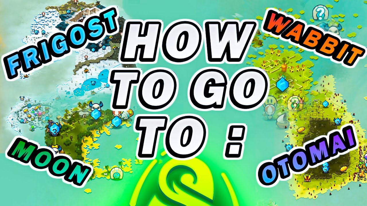 How To Go To Otomai, Moon, Wabbit and Frigost Islands in Dofus Unity / 3.0 | Guide of Navigation