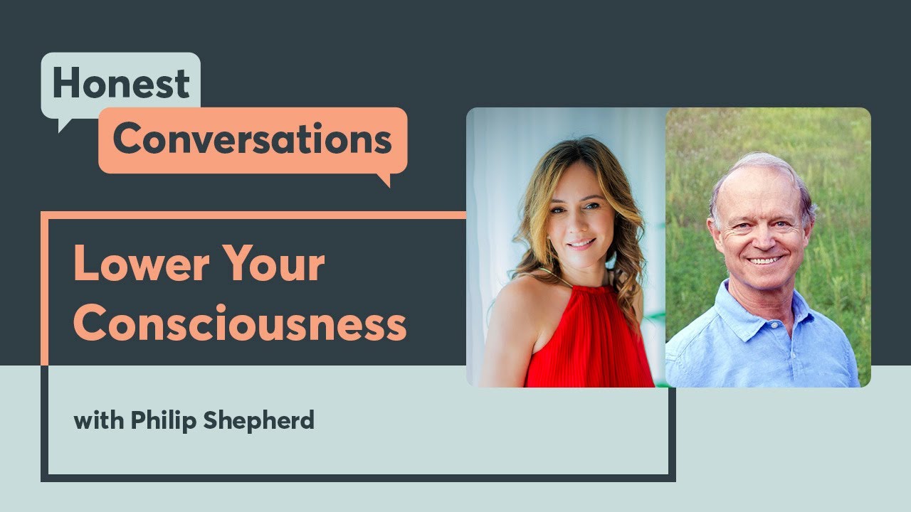 Lower Your Consciousness with Philip Shepherd