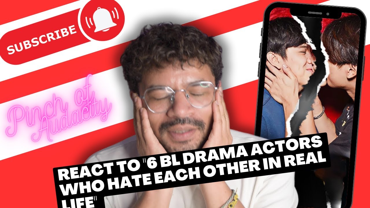 React to "6 BL Drama Actors Who HATE Each Other In REAL LIFE" by MISS-K-DRAMA