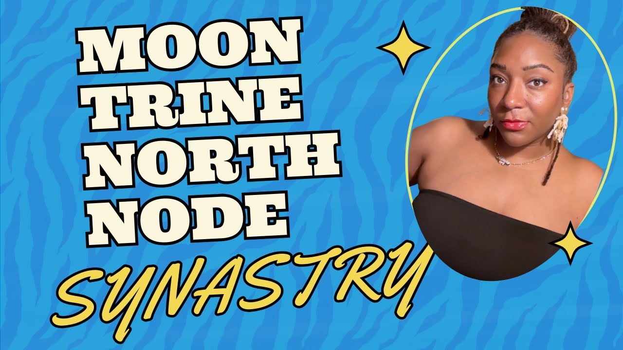 Moon TRINE North Node Synastry